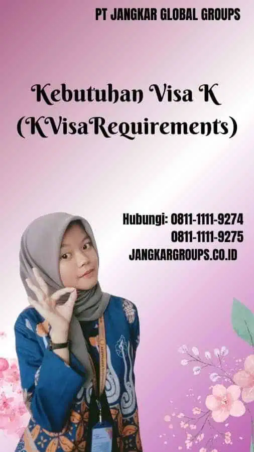 Kebutuhan Visa K (K Visa Requirements)