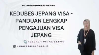 Kedubes Jepang Visa - Panduan Lengkap Pengajuan Visa Jepang