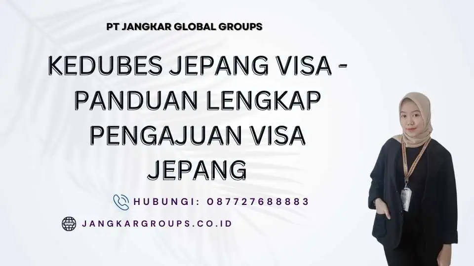 Kedubes Jepang Visa - Panduan Lengkap Pengajuan Visa Jepang