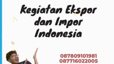 Kegiatan Ekspor dan Impor Indonesia