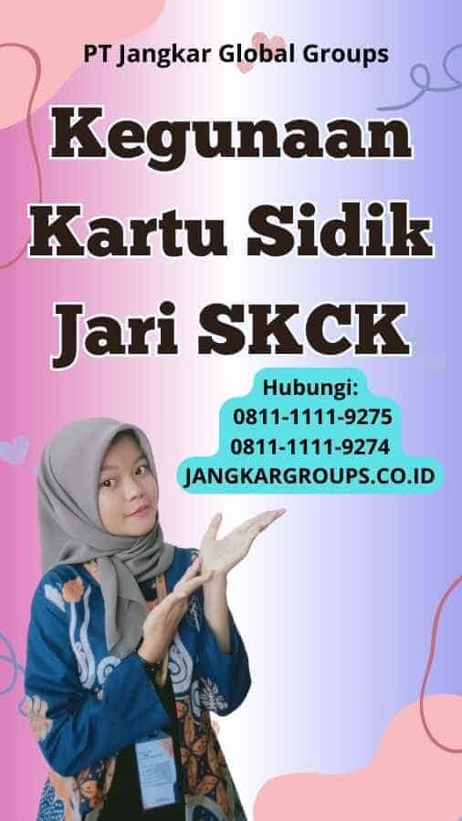 Kegunaan Kartu Sidik Jari SKCK