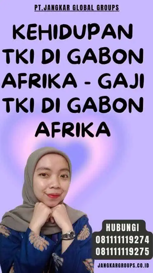 Kehidupan TKI di Gabon Afrika - Gaji TKI Di Gabon Afrika