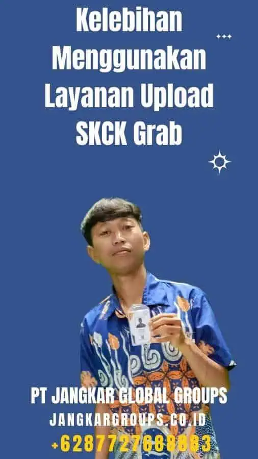 Kelebihan Menggunakan Layanan Upload SKCK Grab