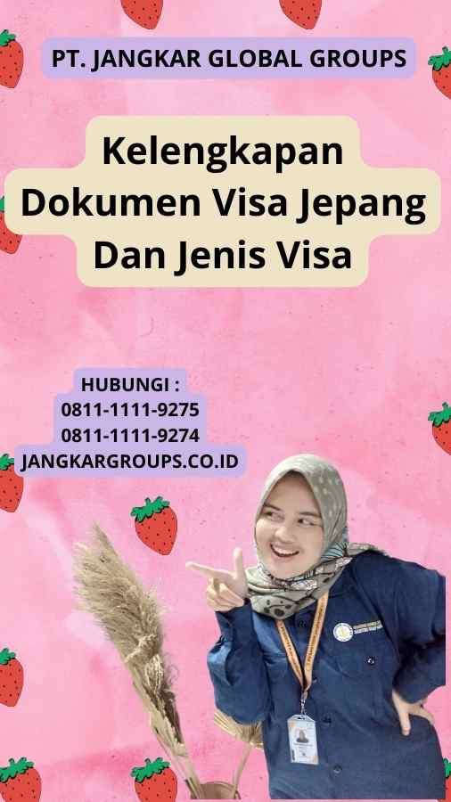 Kelengkapan Dokumen Visa Jepang Dan Jenis Visa