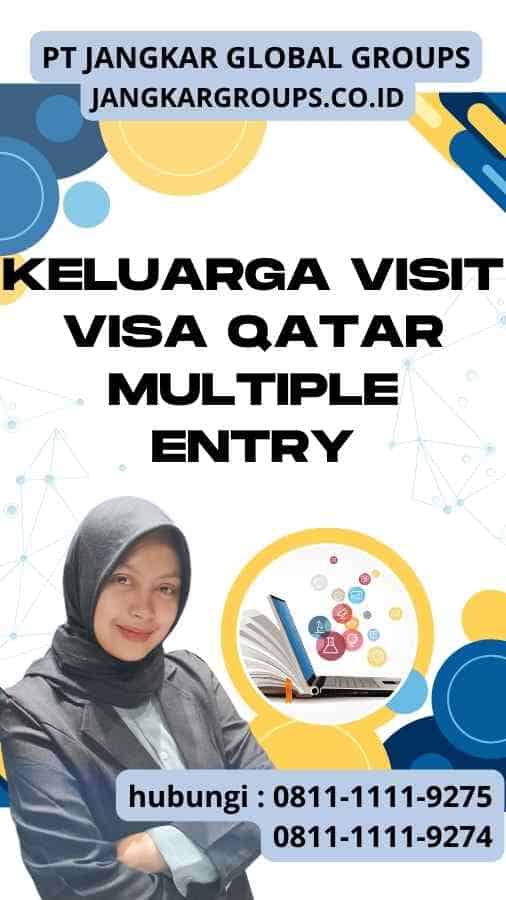 Keluarga Visit Visa Qatar Multiple Entry