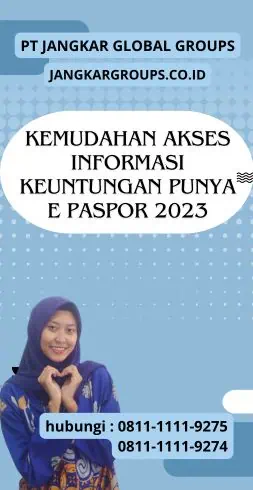 Kemudahan Akses Informasi Keuntungan Punya E Paspor 2023