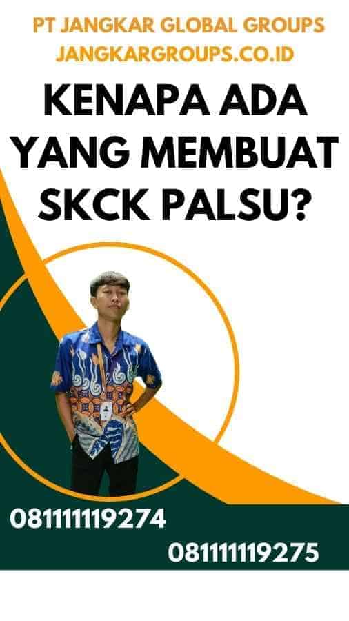 Kenapa Ada yang Membuat SKCK Palsu