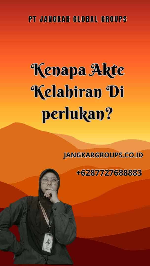 Kenapa Akte Kelahiran Di perlukan?