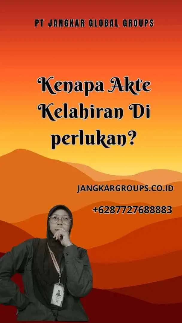 Kenapa Akte Kelahiran Di perlukan?