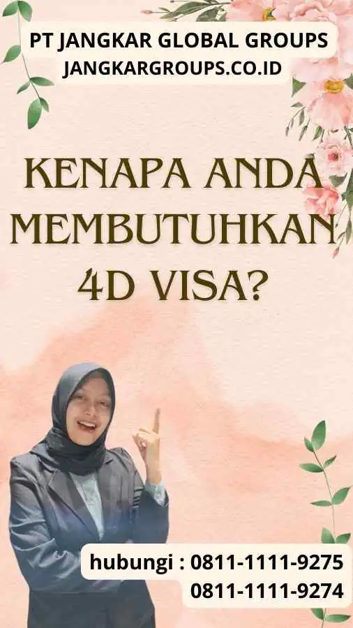 Kenapa Anda Membutuhkan 4d Visa