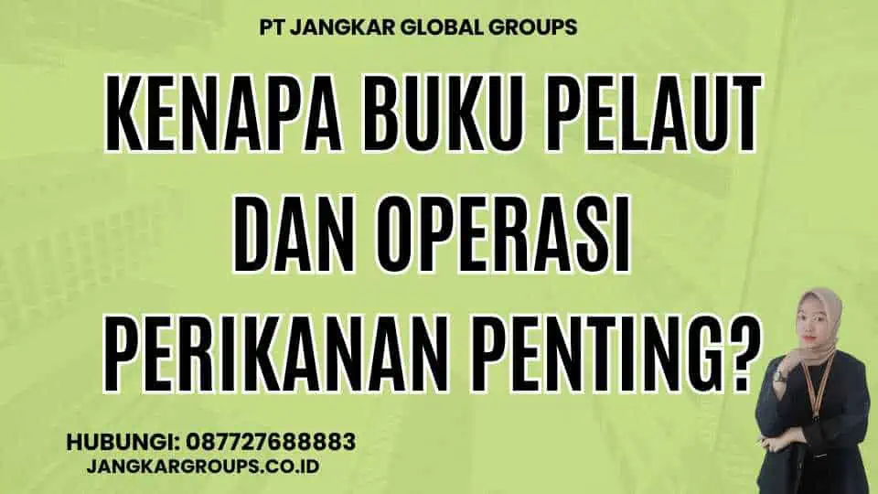 Kenapa Buku Pelaut dan Operasi Perikanan Penting?