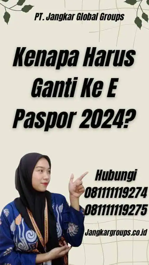 Kenapa Harus Ganti Ke E Paspor 2024?