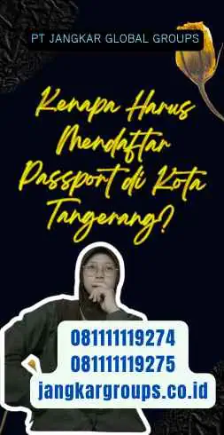 Kenapa Harus Mendaftar Passport di Kota Tangerang?