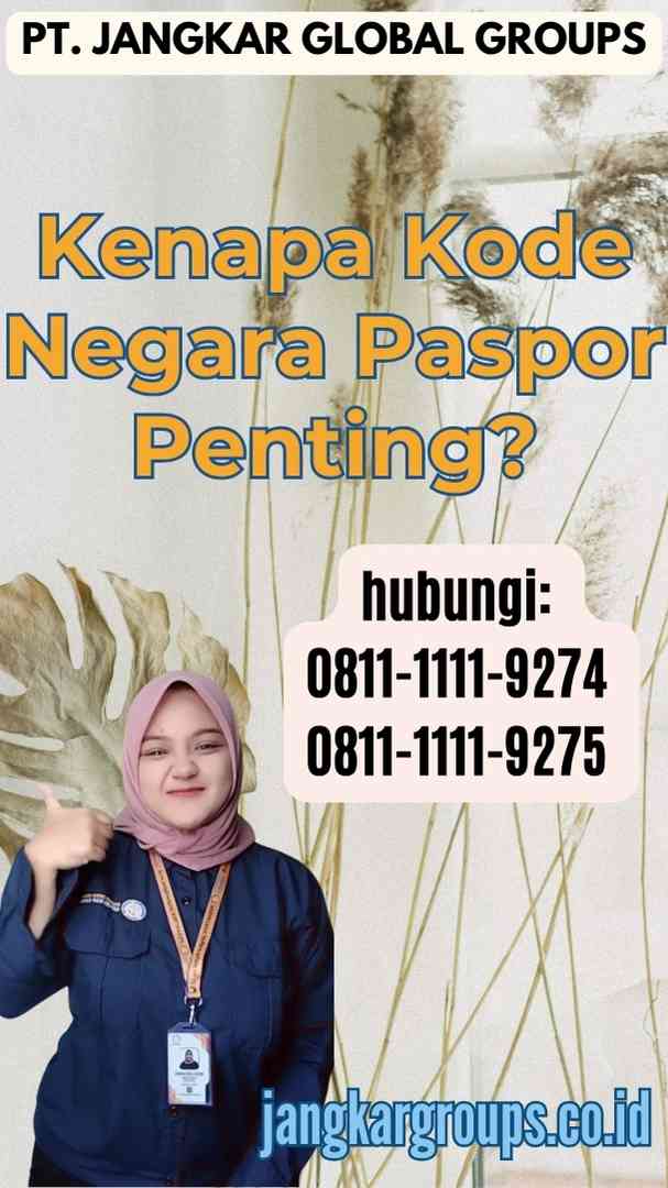 Kenapa Kode Negara Paspor Penting