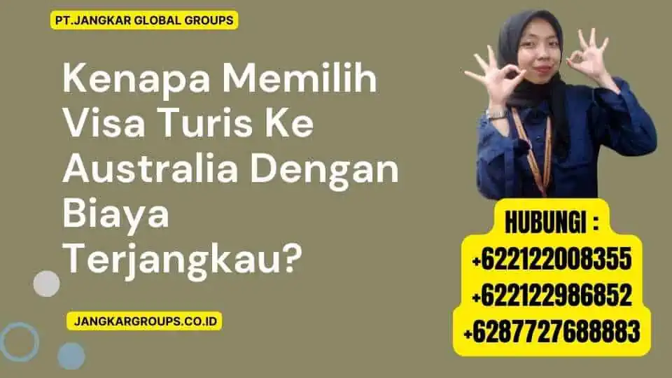 Kenapa Memilih Visa Turis Ke Australia Dengan Biaya Terjangkau