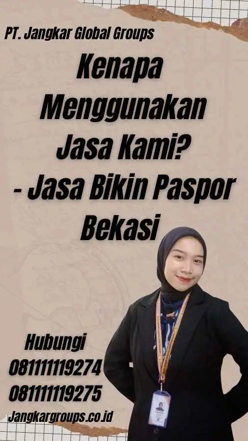 Kenapa Menggunakan Jasa Kami? - Jasa Bikin Paspor Bekasi