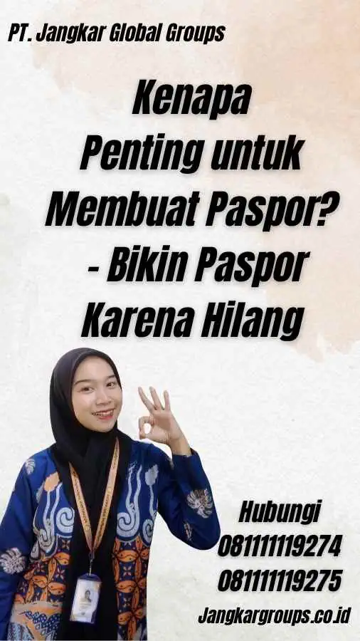 Kenapa Penting untuk Membuat Paspor? - Bikin Paspor Karena Hilang