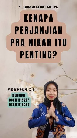 Kenapa Perjanjian Pra Nikah itu penting