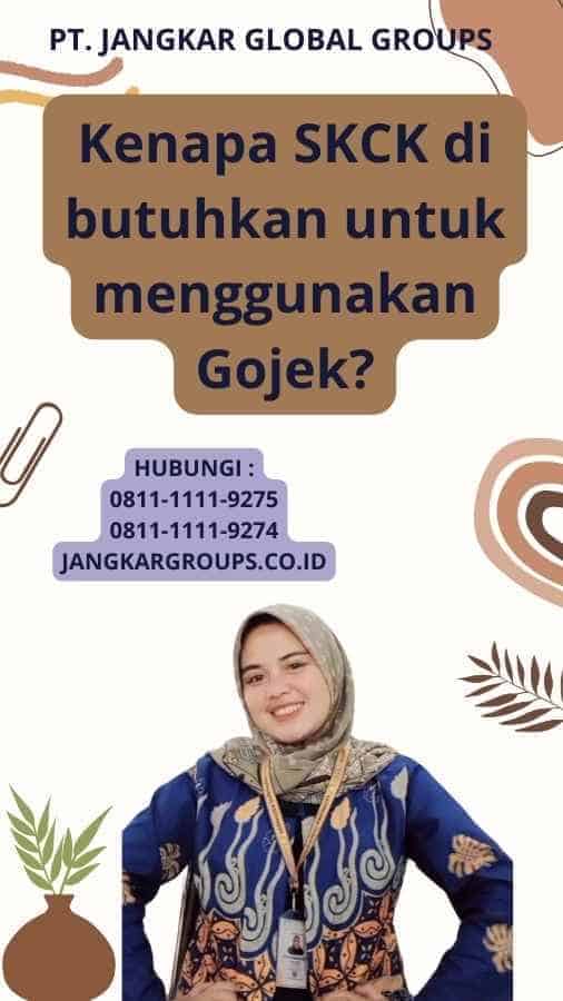 Kenapa SKCK di butuhkan untuk menggunakan Gojek?