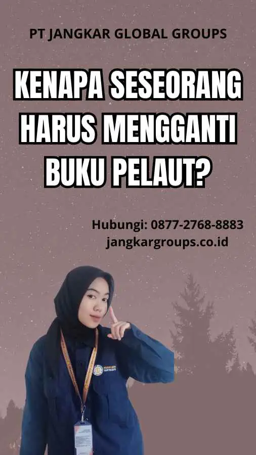 Kenapa Seseorang Harus Mengganti Buku Pelaut?