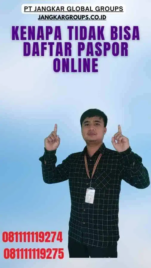 Kenapa Tidak Bisa Daftar Paspor Online