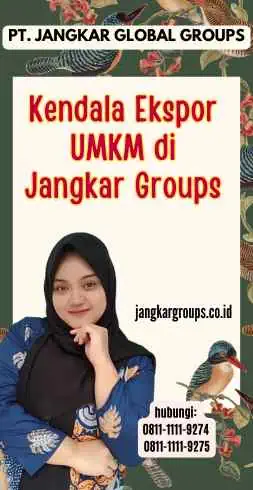 Kendala Ekspor UMKM di Jangkar Groups