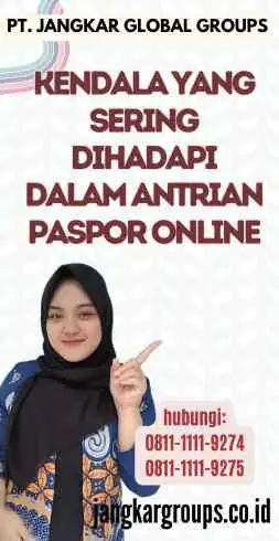 Kendala yang Sering Dihadapi dalam Antrian Paspor Online