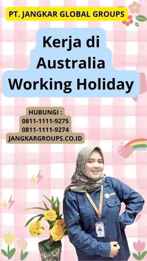 Kerja di Australia Working Holiday