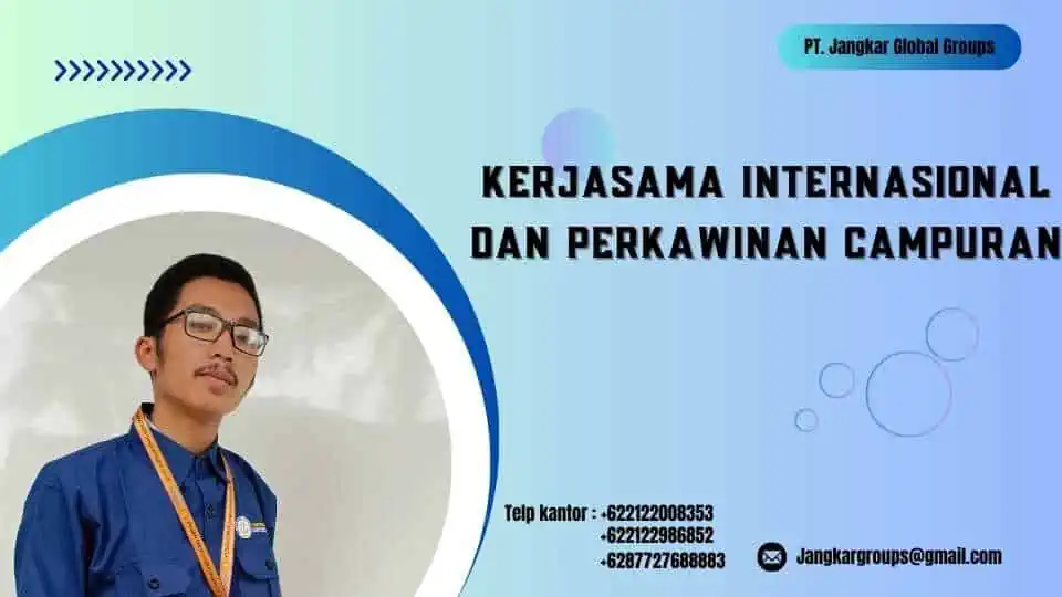 Kerjasama Internasional dan Perkawinan Campuran