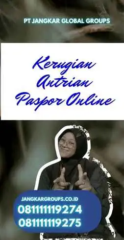 Kerugian Antrian Paspor Online