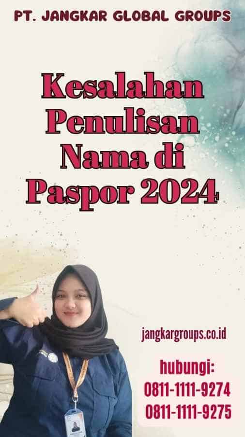 Kesalahan Penulisan Nama di Paspor 2024