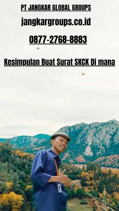 Kesimpulan Buat Surat SKCK Di mana