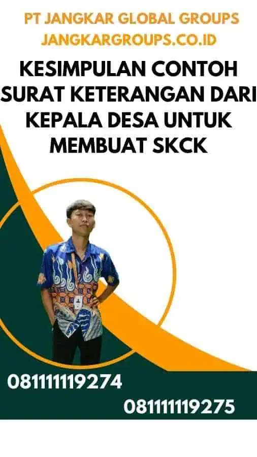 Kesimpulan Contoh Surat Keterangan Dari Kepala Desa Untuk Membuat SKCK