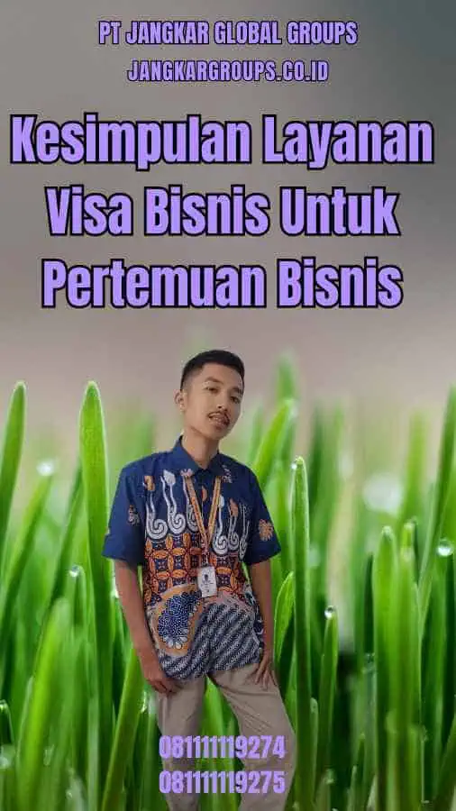 Kesimpulan Layanan Visa Bisnis Untuk Pertemuan Bisnis