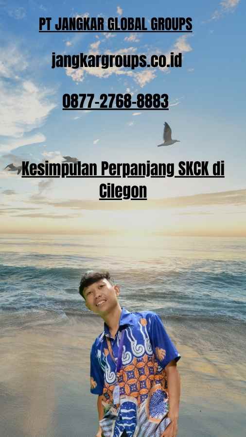 Kesimpulan Perpanjang SKCK di Cilegon