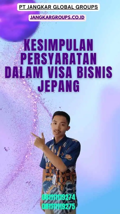 Kesimpulan Persyaratan Dalam Visa Bisnis Jepang