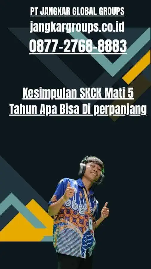 Kesimpulan SKCK Mati 5 Tahun Apa Bisa Di perpanjang