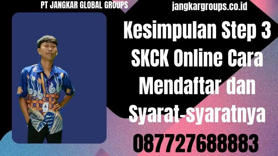 Kesimpulan Step 3 SKCK Online Cara Mendaftar dan Syarat-syaratnya