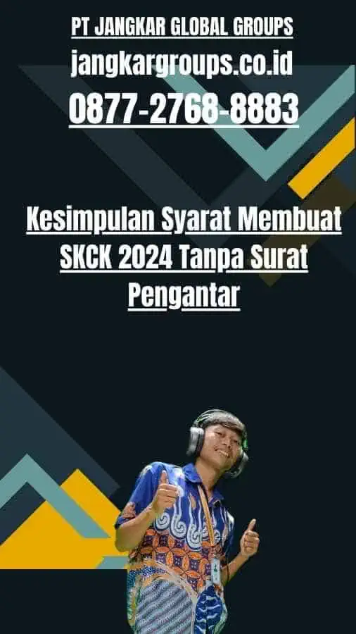 Kesimpulan Syarat Membuat SKCK 2024 Tanpa Surat Pengantar