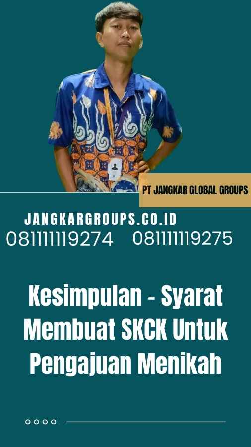 Kesimpulan - Syarat Membuat SKCK Untuk Pengajuan Menikah