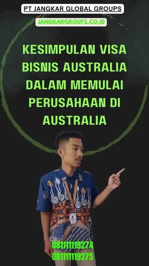 Kesimpulan Visa Bisnis Australia Dalam Memulai Perusahaan di Australia