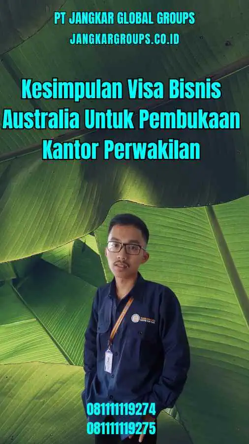 Kesimpulan Visa Bisnis Australia Untuk Pembukaan Kantor Perwakilan