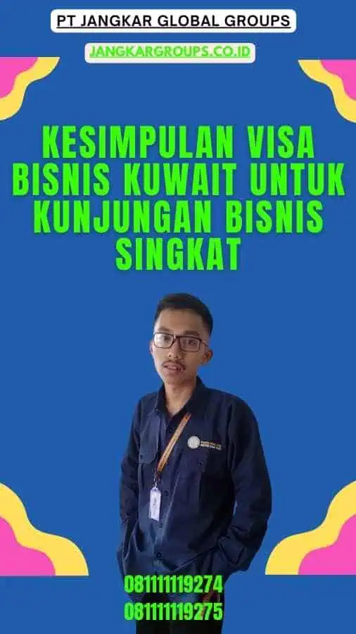 Kesimpulan Visa Bisnis Kuwait untuk Kunjungan Bisnis Singkat