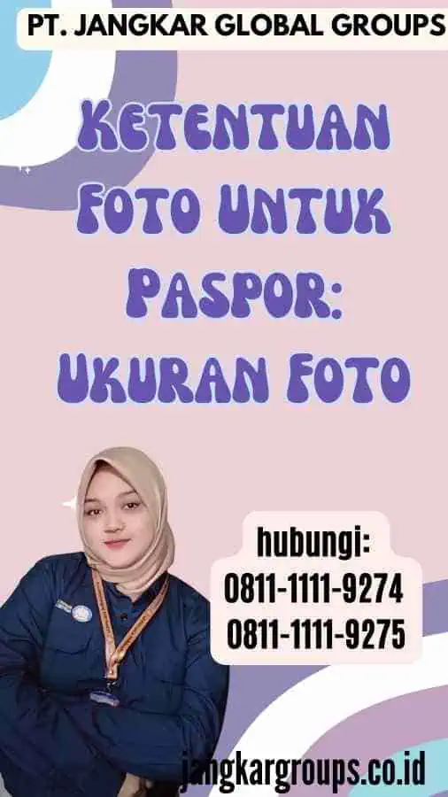 Ketentuan Foto Untuk Paspor Ukuran Foto