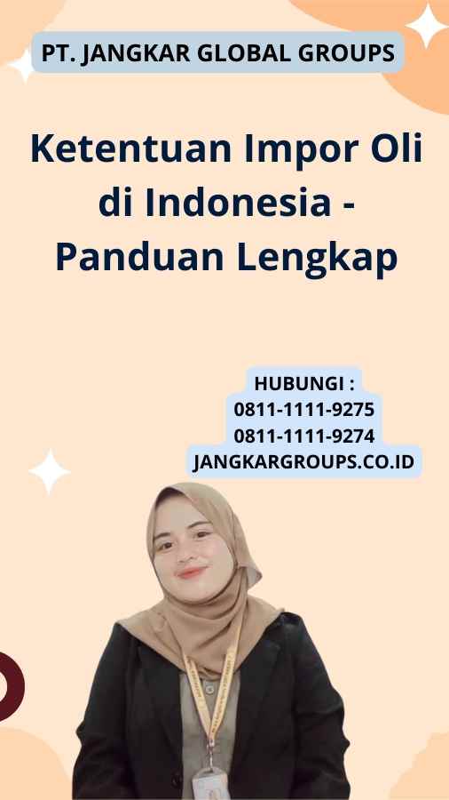 Ketentuan Impor Oli di Indonesia - Panduan Lengkap