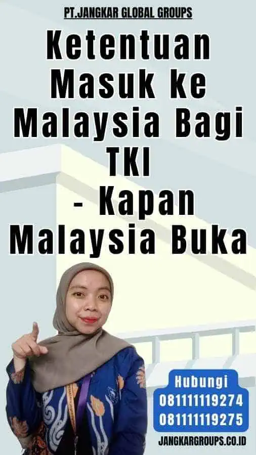 Ketentuan Masuk ke Malaysia Bagi TKI - Kapan Malaysia Buka