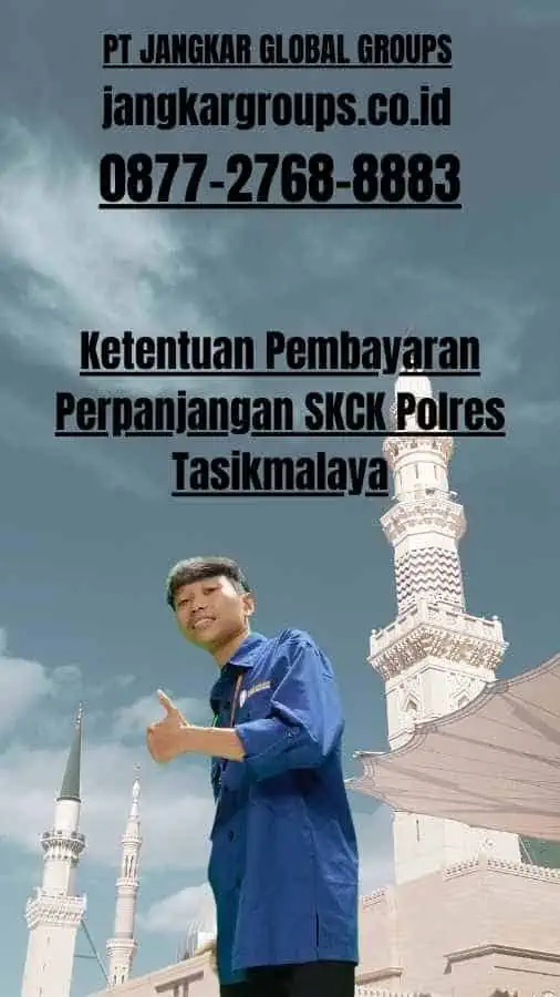 Ketentuan Pembayaran Perpanjangan SKCK Polres Tasikmalaya