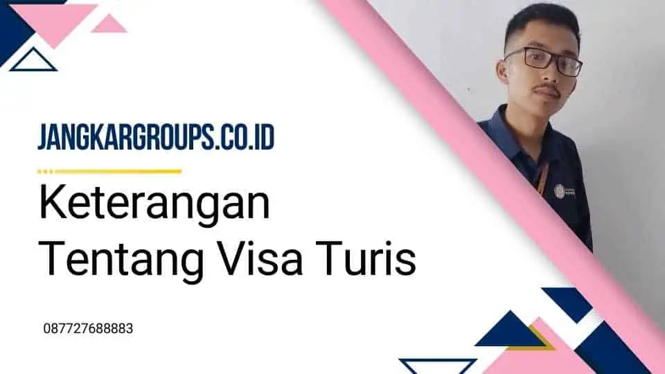 Keterangan Tentang Visa Turis