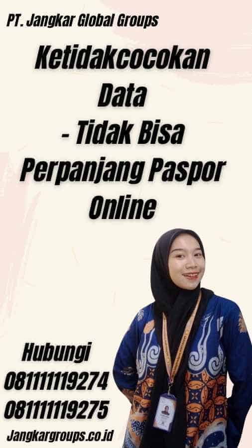 Ketidakcocokan Data - Tidak Bisa Perpanjang Paspor Online