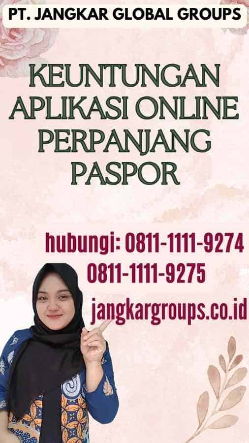 Keuntungan Aplikasi Online Perpanjang Paspor